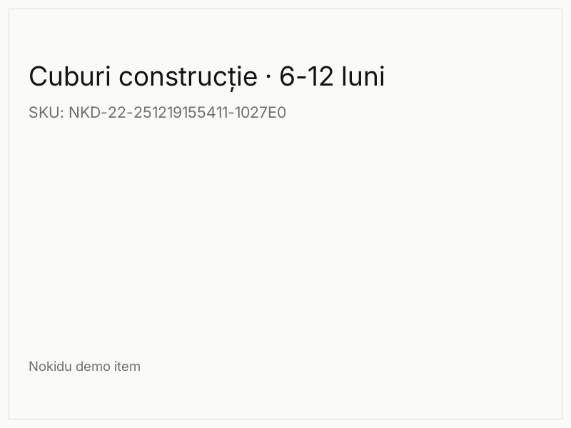 Cuburi construcție · 6-12 luni